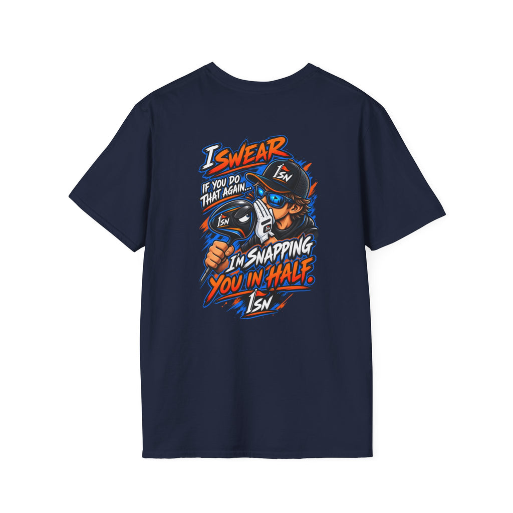 I'll Snap you in half OneStickNation T Shirt
