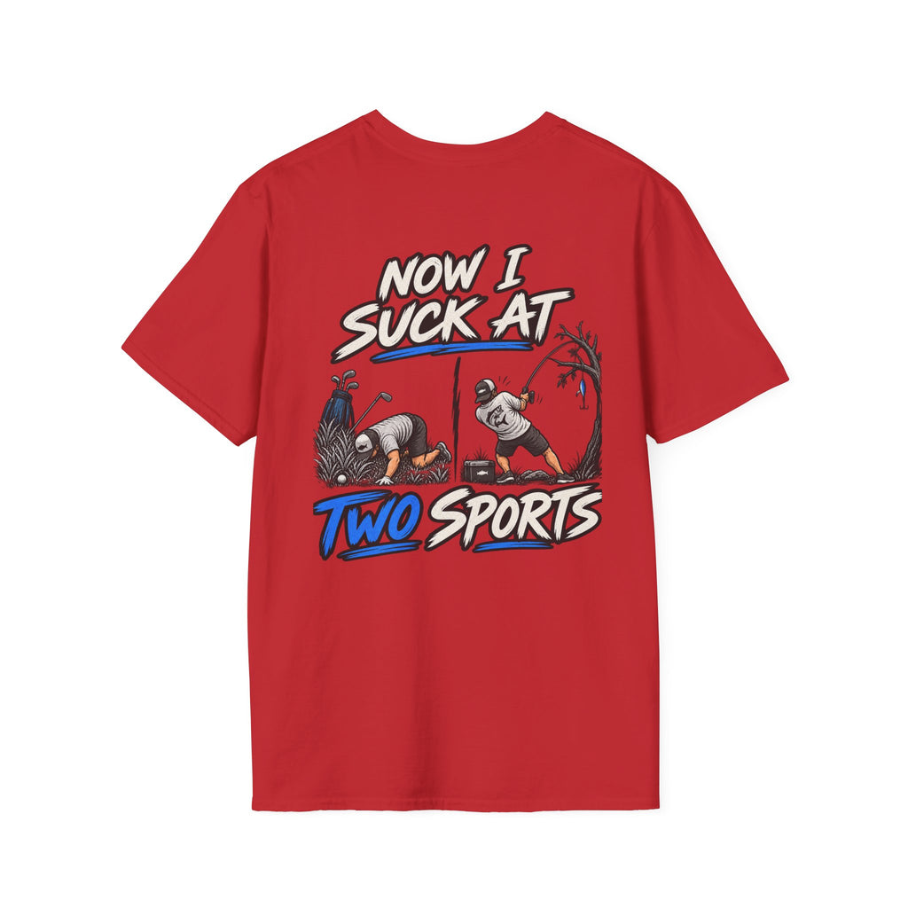 Now I Suck At Two Sports — Golf & Fishing Graphic Tee
