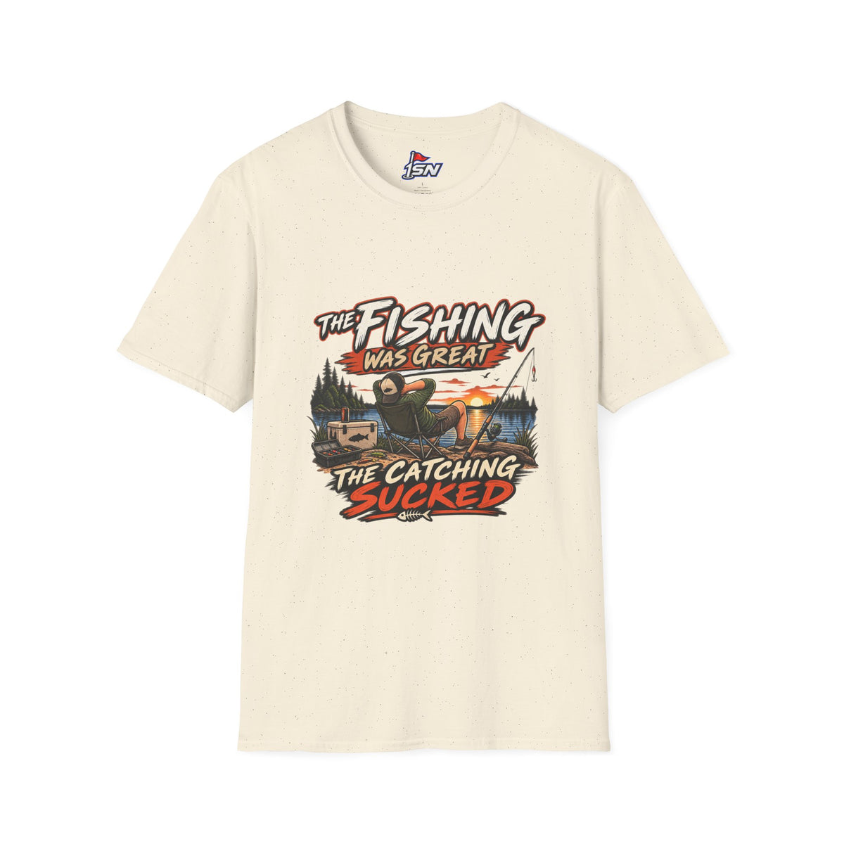 The Fishing Was Great, The Catching Sucked — Fishing Graphic Tee