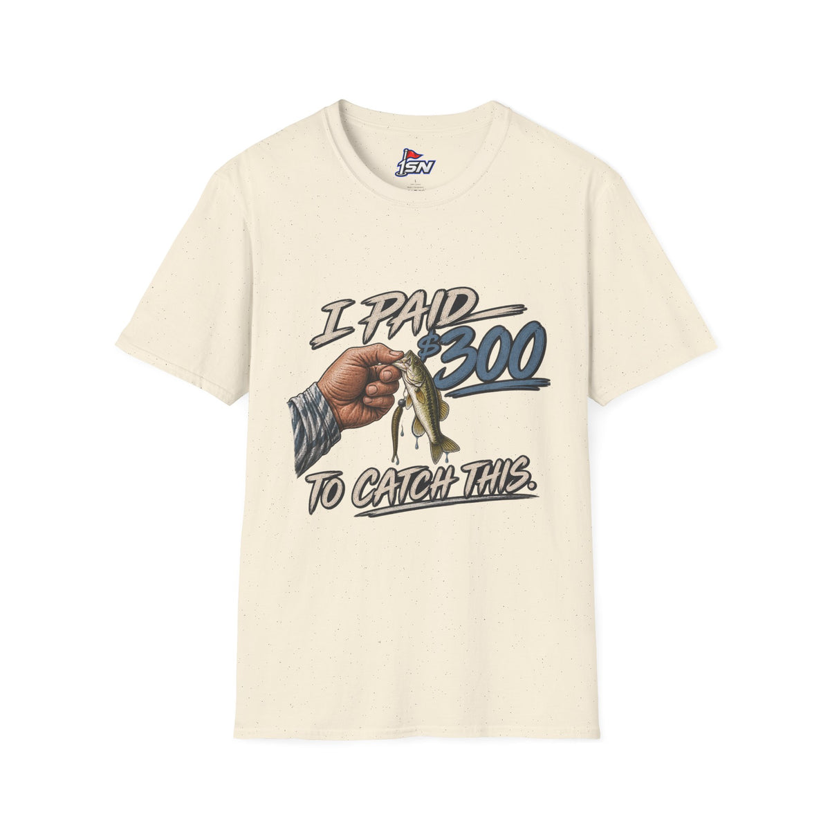 "I Paid $300 To Catch This" Fishing Tee