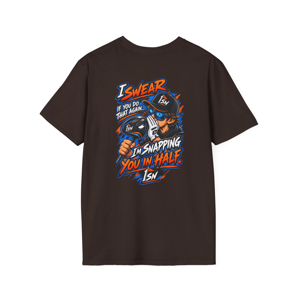 I'll Snap you in half OneStickNation T Shirt