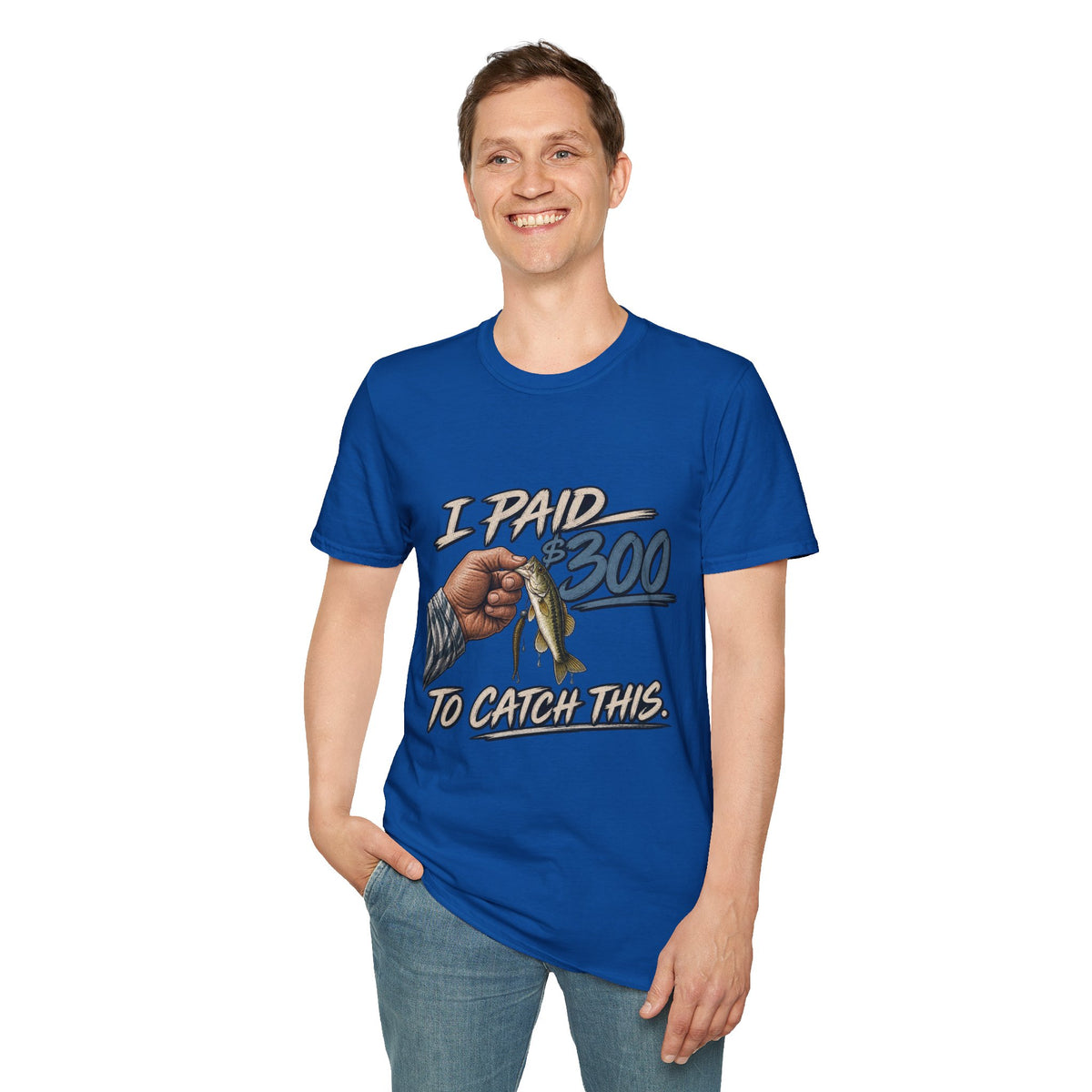 "I Paid $300 To Catch This" Fishing Tee