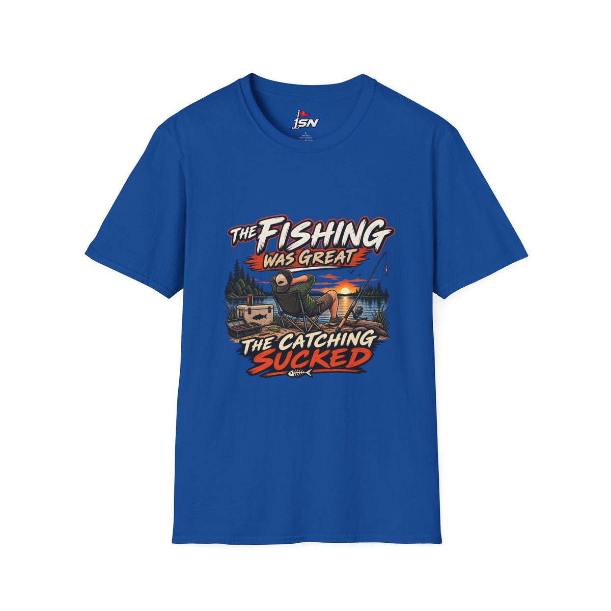 The Fishing Was Great, The Catching Sucked — Fishing Graphic Tee
