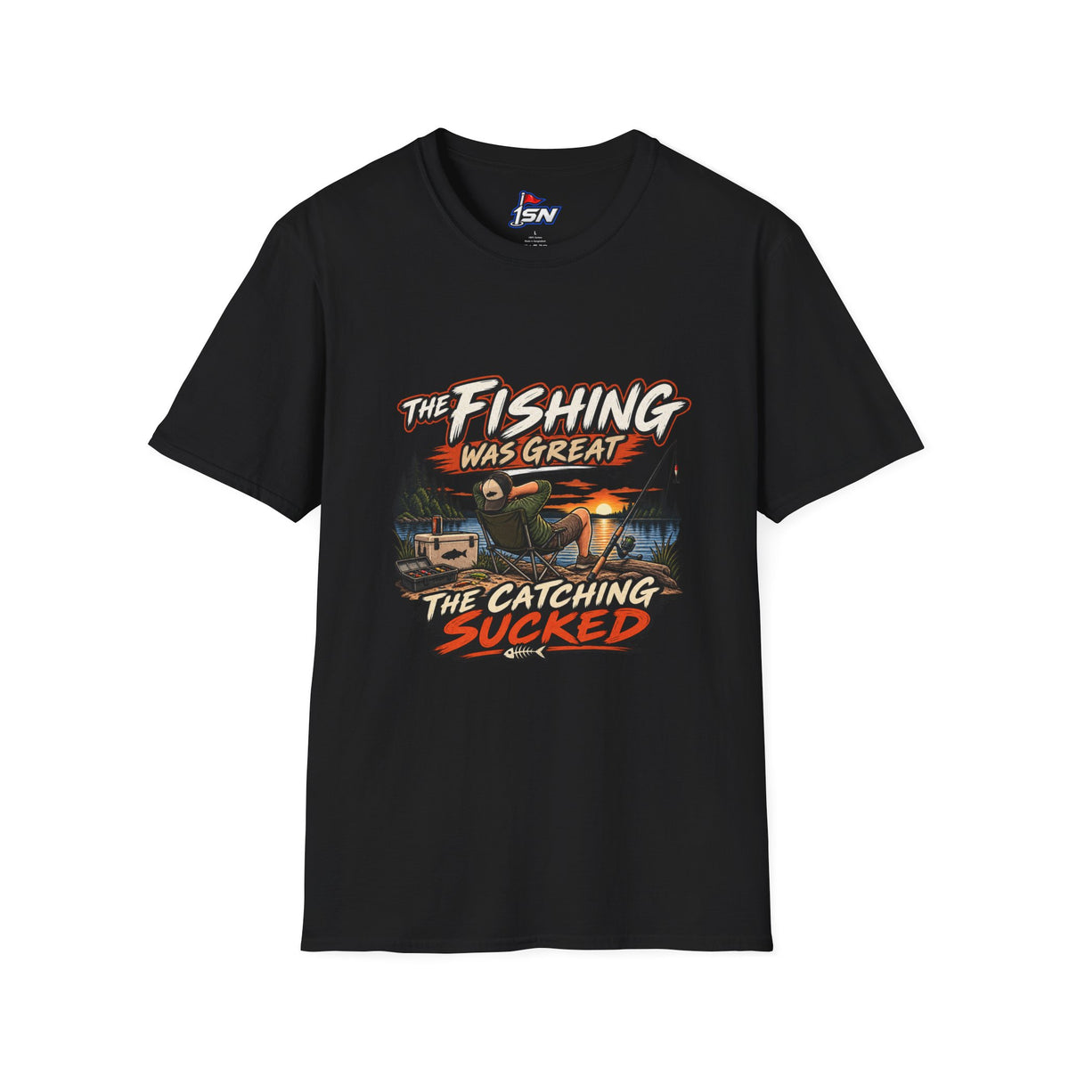 The Fishing Was Great, The Catching Sucked — Fishing Graphic Tee