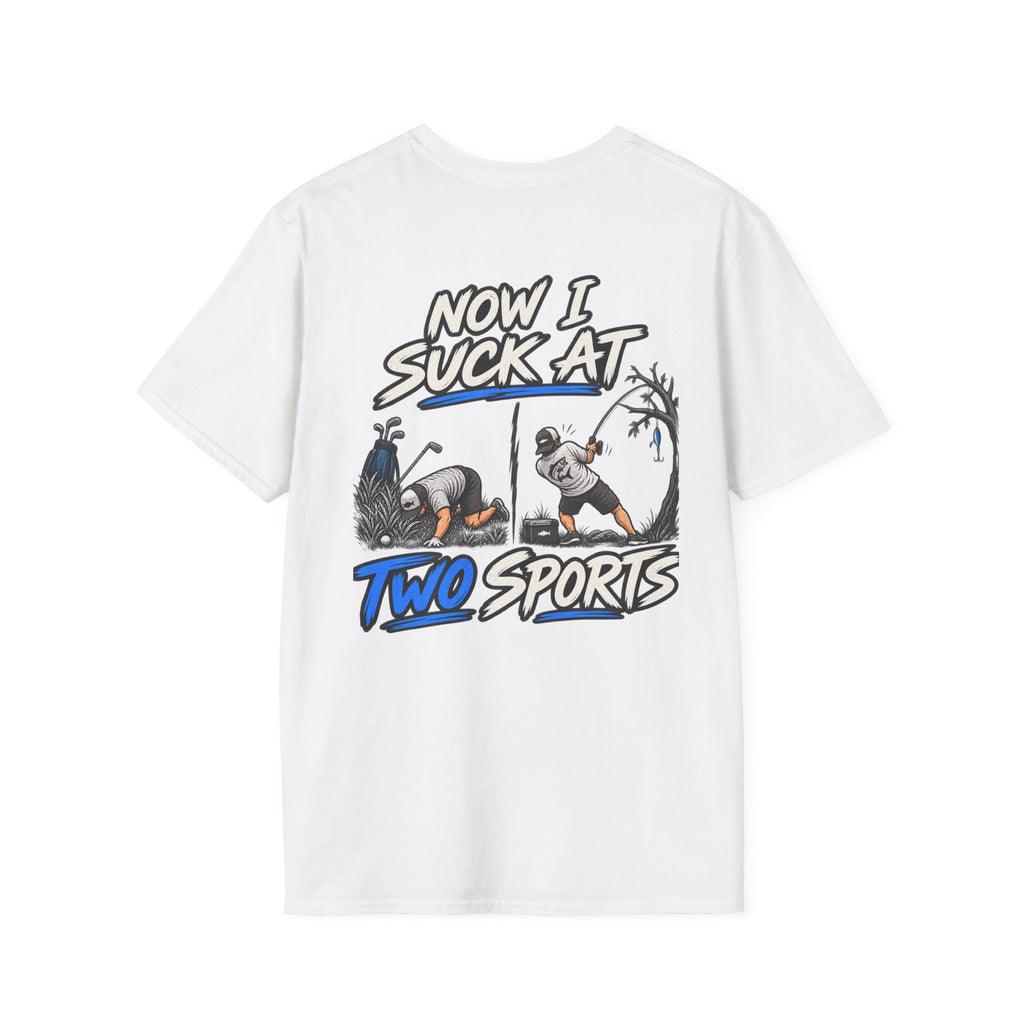 Now I Suck At Two Sports — Golf & Fishing Graphic Tee