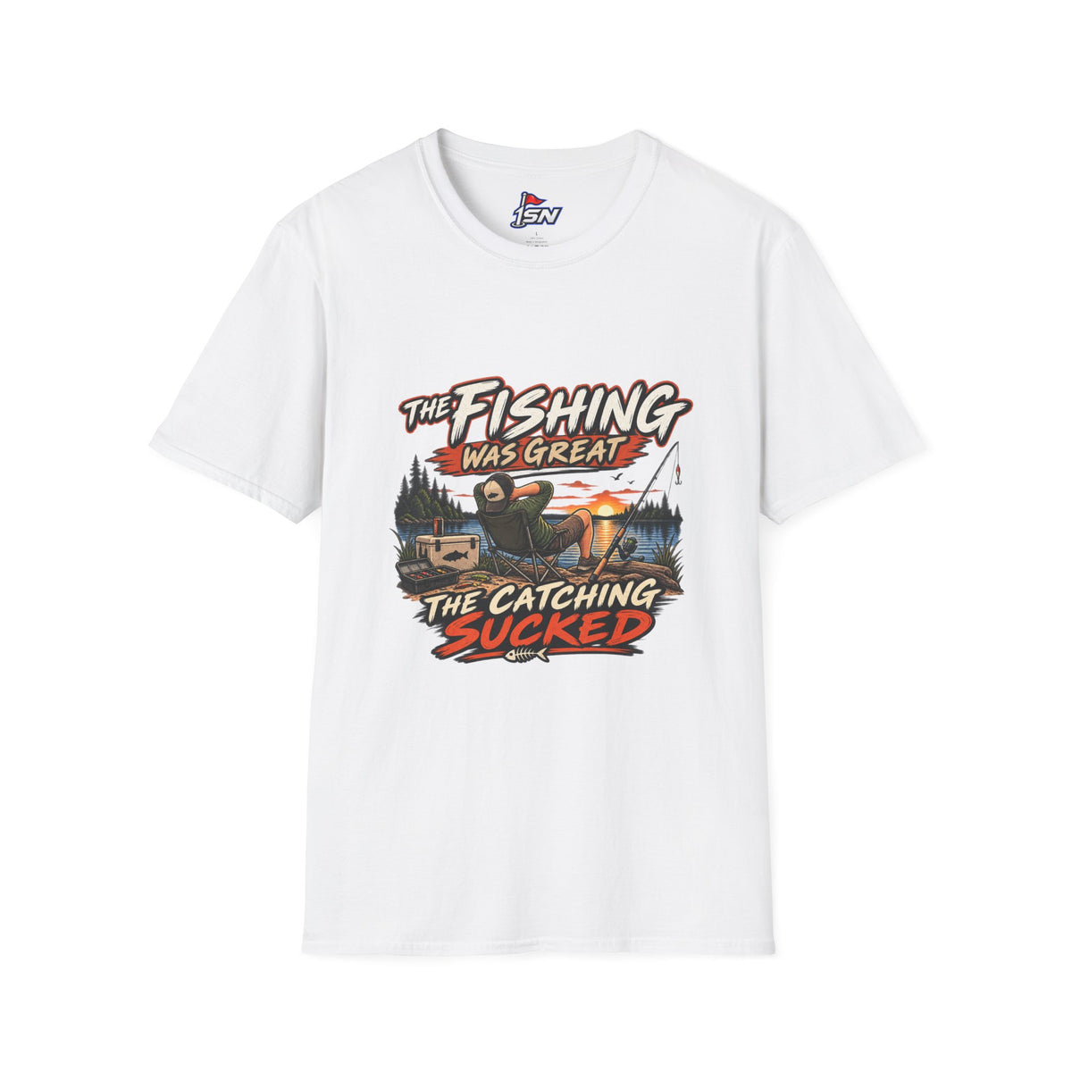 The Fishing Was Great, The Catching Sucked — Fishing Graphic Tee