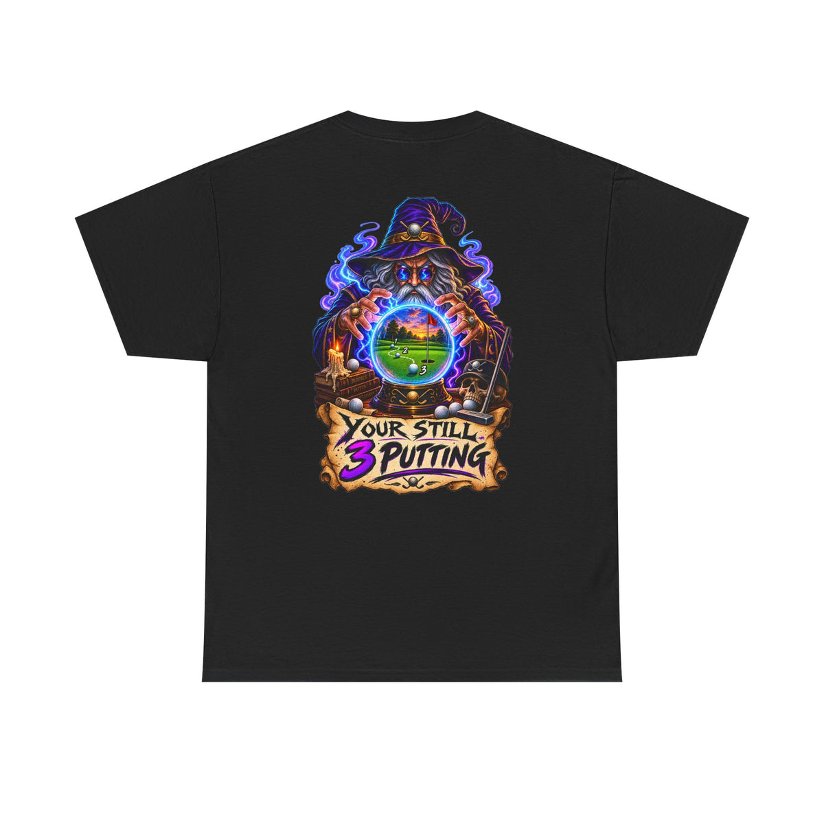 Your Still 3 Putting Wizard Tee