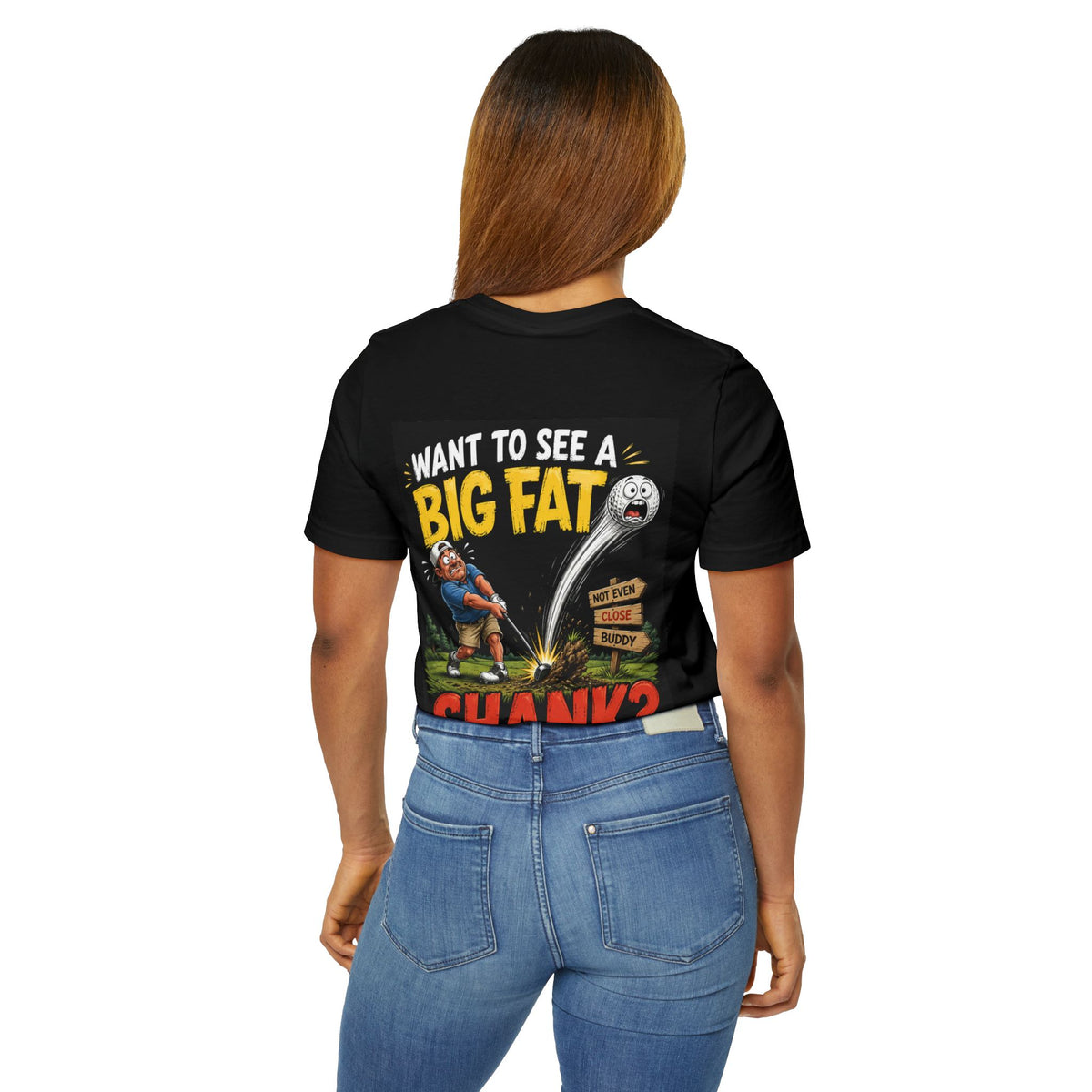 Want to See a Big Fat Shank? Golf Humor T-Shirt