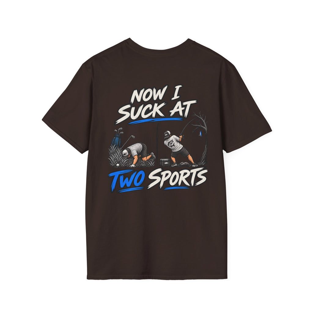 Now I Suck At Two Sports — Golf & Fishing Graphic Tee