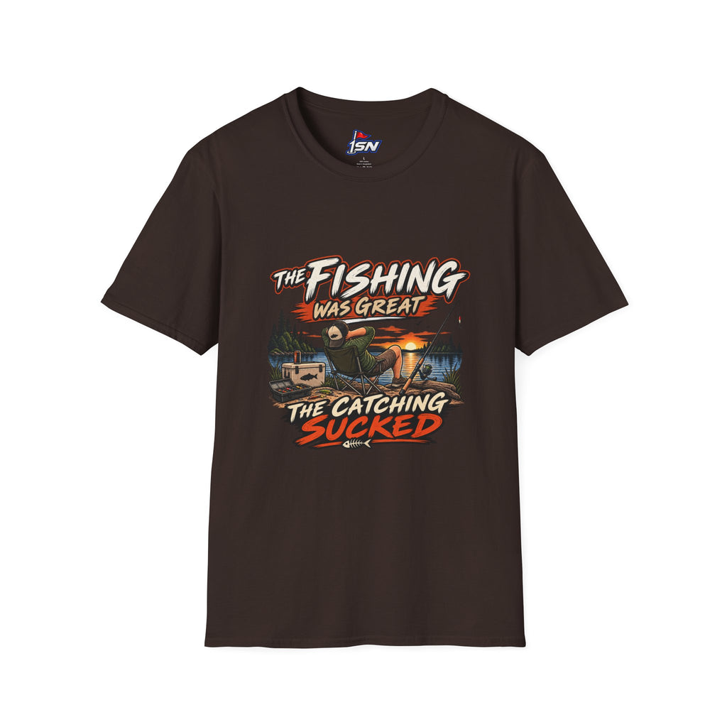 The Fishing Was Great, The Catching Sucked — Fishing Graphic Tee