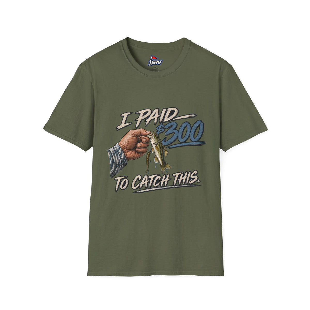"I Paid $300 To Catch This" Fishing Tee