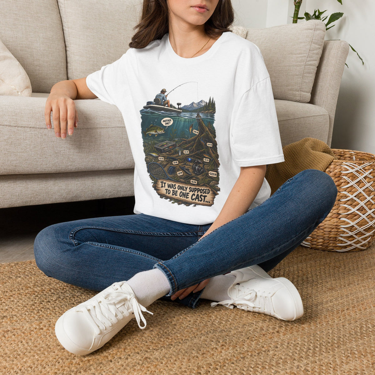 "It Was Only Supposed To Be One Cast..." Fishing Tee