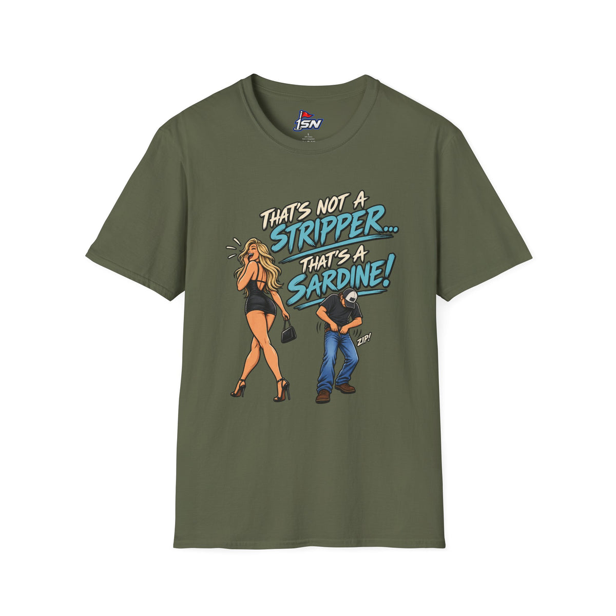 That's Not a Stripper... That's a Sardine! Tee